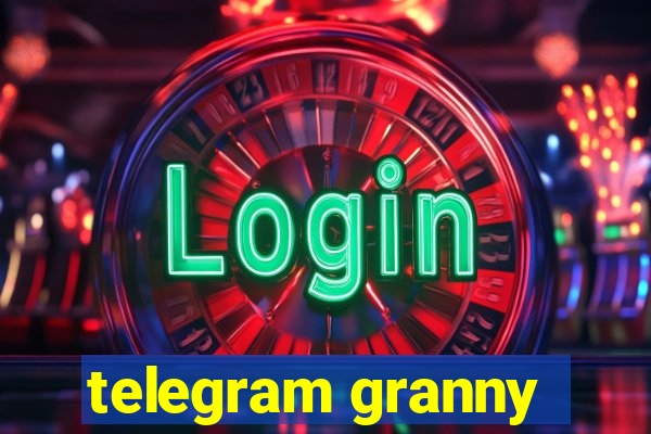 telegram granny